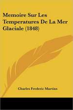 Memoire Sur Les Temperatures De La Mer Glaciale (1848)