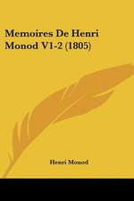 Memoires De Henri Monod V1-2 (1805)