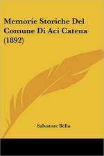 Memorie Storiche Del Comune Di Aci Catena (1892)