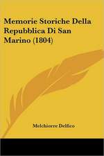 Memorie Storiche Della Repubblica Di San Marino (1804)