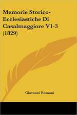 Memorie Storico-Ecclesiastiche Di Casalmaggiore V1-3 (1829)