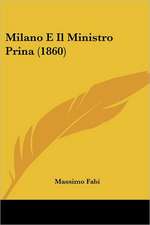 Milano E Il Ministro Prina (1860)