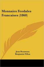 Monnaies Feodales Francaises (1860)