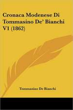 Cronaca Modenese Di Tommasino De' Bianchi V1 (1862)