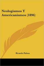 Neologismos Y Americanismos (1896)