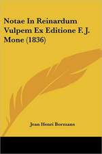 Notae In Reinardum Vulpem Ex Editione F. J. Mone (1836)