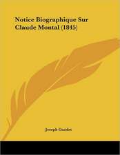 Notice Biographique Sur Claude Montal (1845)