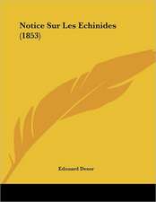 Notice Sur Les Echinides (1853)