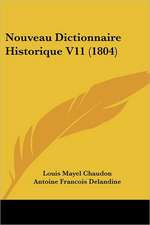 Nouveau Dictionnaire Historique V11 (1804)