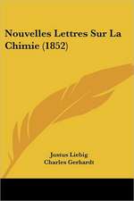 Nouvelles Lettres Sur La Chimie (1852)