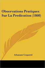 Observations Pratiques Sur La Predication (1860)