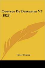 Oeuvres De Descartes V3 (1824)