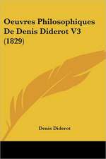 Oeuvres Philosophiques De Denis Diderot V3 (1829)