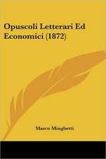 Opuscoli Letterari Ed Economici (1872)