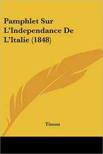 Pamphlet Sur L'Independance De L'Italie (1848)