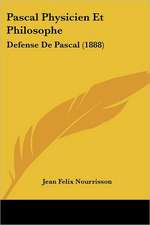 Pascal Physicien Et Philosophe