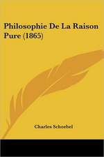 Philosophie De La Raison Pure (1865)