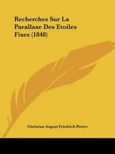 Recherches Sur La Parallaxe Des Etoiles Fixes (1848)