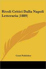 Rivoli Critici Dalla Napoli Letteraria (1889)