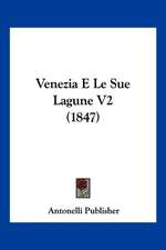 Venezia E Le Sue Lagune V2 (1847)