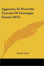 Aggiunta Ai Proverbi Toscani Di Giuseppe Giusti (1855)