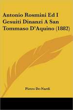 Antonio Rosmini Ed I Gesuiti Dinanzi A San Tommaso D'Aquino (1882)