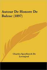 Autour De Honore De Balzac (1897)