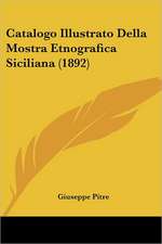 Catalogo Illustrato Della Mostra Etnografica Siciliana (1892)