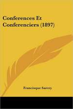 Conferences Et Conferenciers (1897)