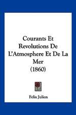 Courants Et Revolutions De L'Atmosphere Et De La Mer (1860)