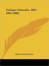 Critique Litteraire, 1825-1845 (1896)