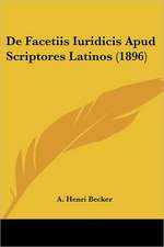 De Facetiis Iuridicis Apud Scriptores Latinos (1896)