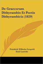 De Graecorum Dithyrambis Et Poetis Dithyrambicis (1829)