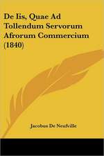 De Iis, Quae Ad Tollendum Servorum Afrorum Commercium (1840)