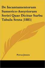 De Incantamentorum Sumerico-Assyriorum Seriei Quae Dicitur Surbu Tabula Sexta (1885)