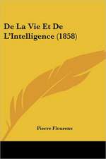 De La Vie Et De L'Intelligence (1858)