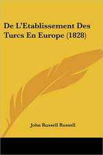 De L'Etablissement Des Turcs En Europe (1828)