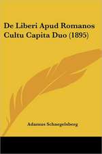 De Liberi Apud Romanos Cultu Capita Duo (1895)