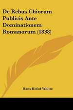 De Rebus Chiorum Publicis Ante Dominationem Romanorum (1838)