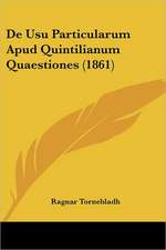 De Usu Particularum Apud Quintilianum Quaestiones (1861)