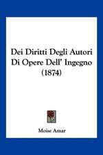 Dei Diritti Degli Autori Di Opere Dell' Ingegno (1874)