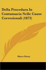 Della Procedura In Contumacia Nelle Cause Correzionali (1873)