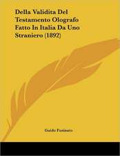 Della Validita Del Testamento Olografo Fatto In Italia Da Uno Straniero (1892)