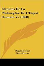 Elemens De La Philosophie De L'Esprit Humain V2 (1808)