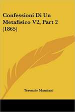 Confessioni Di Un Metafisico V2, Part 2 (1865)