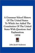 A Grammar School History Of The United States