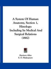 A System Of Human Anatomy, Section 1, Histology