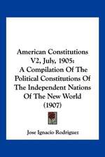 American Constitutions V2, July, 1905