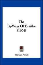 The By-Ways Of Braithe (1904)