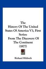 The History Of The United States Of America V3, First Series